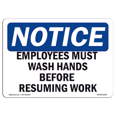 OSHA Notice Sign, Employees Wash Hands Before Work, 18in X 12in Rigid Plastic
